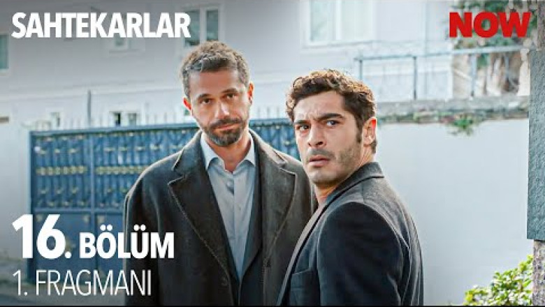 Sahtekarlar 16. Bölüm İzle
